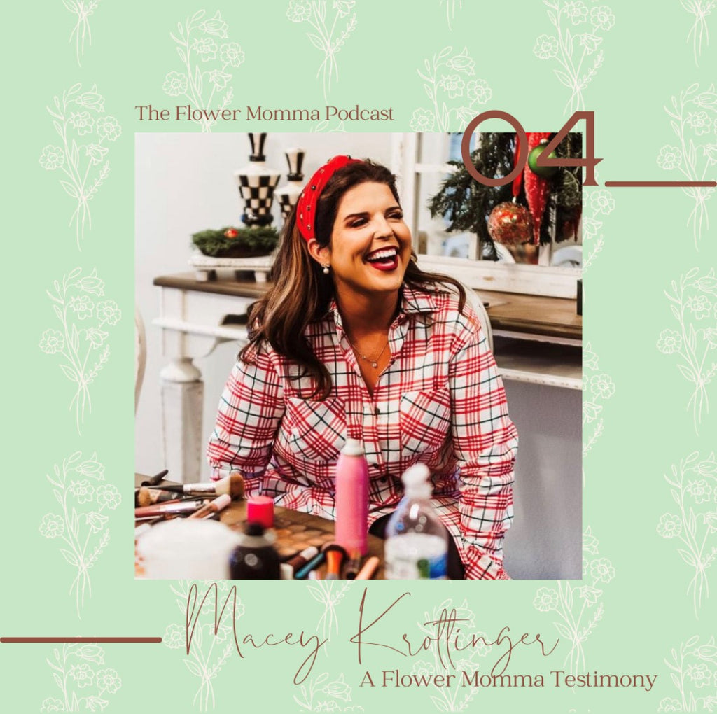 S3 Macey Krottinger | A Flower Momma Testimony